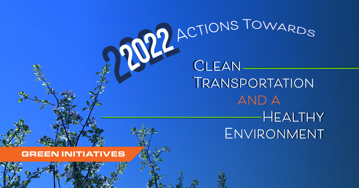 Photograph of tree tops titled Green Initiatives and reading 2022 actions towards clean transportation and a healthy environment